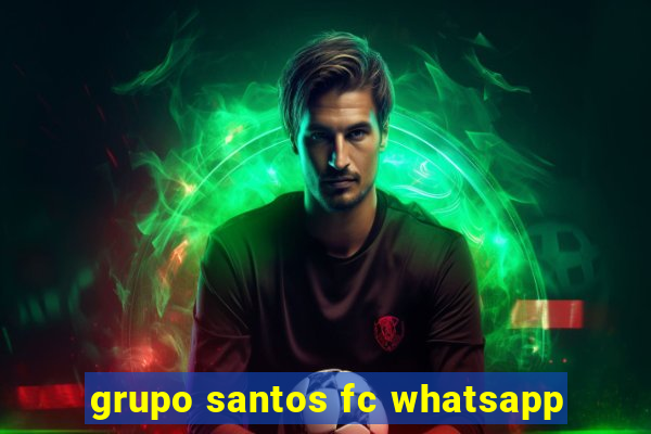 grupo santos fc whatsapp